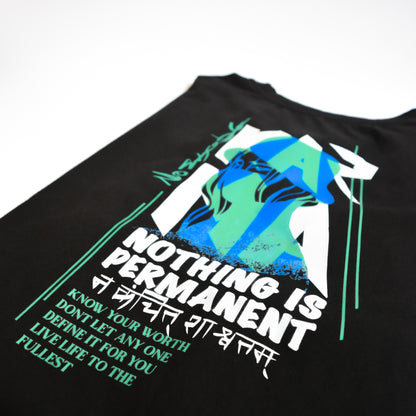 Nothing is Permanent - Cotton Oversized Tshirt