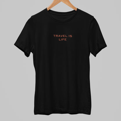 Travel is Life - Black color T Shirt